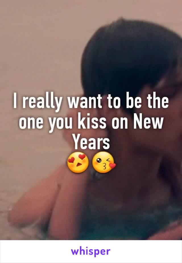 I really want to be the one you kiss on New Years
😍😘