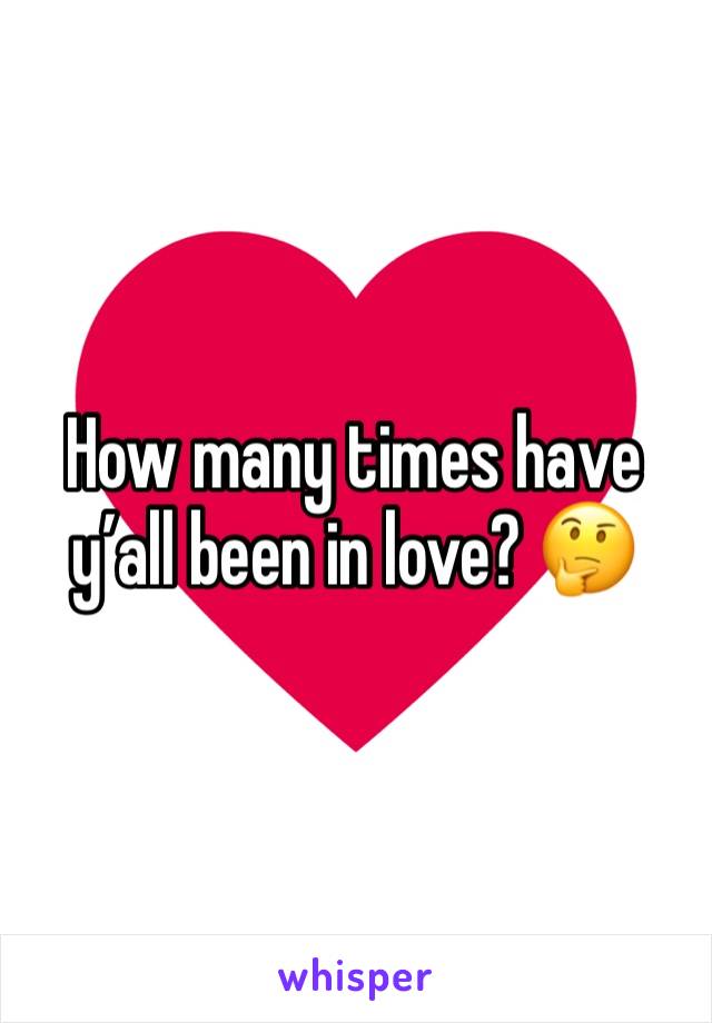 How many times have y’all been in love? 🤔