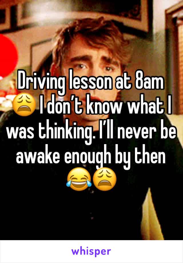 Driving lesson at 8am 😩 I don’t know what I was thinking. I’ll never be awake enough by then 😂😩