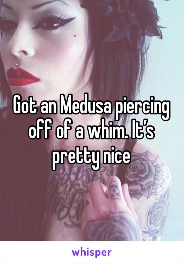 Got an Medusa piercing off of a whim. It’s pretty nice
