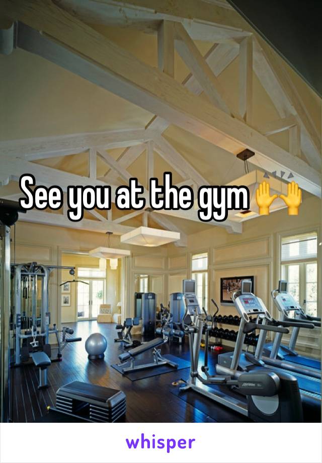 See you at the gym 🙌
