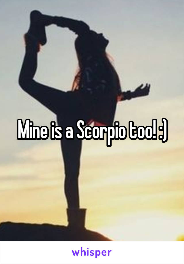 Mine is a Scorpio too! :)