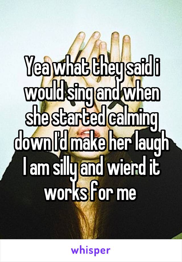 Yea what they said i would sing and when she started calming down I'd make her laugh I am silly and wierd it works for me 