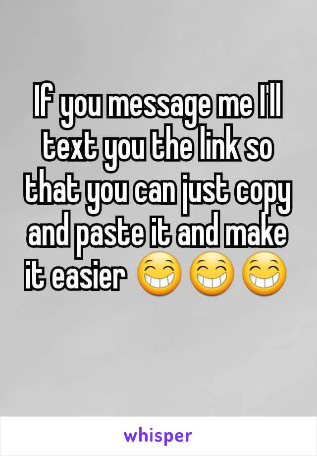 If you message me I'll text you the link so that you can just copy and paste it and make it easier 😁😁😁