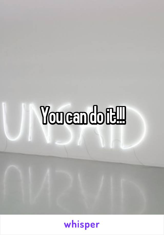 You can do it!!!