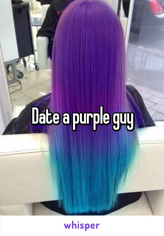 Date a purple guy
