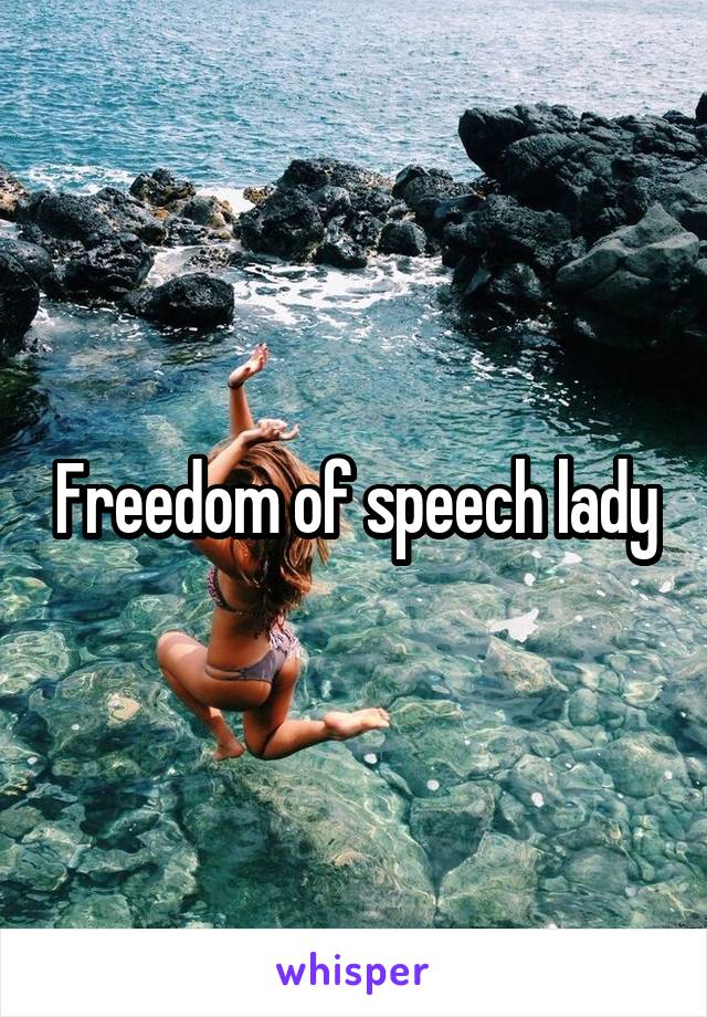 Freedom of speech lady