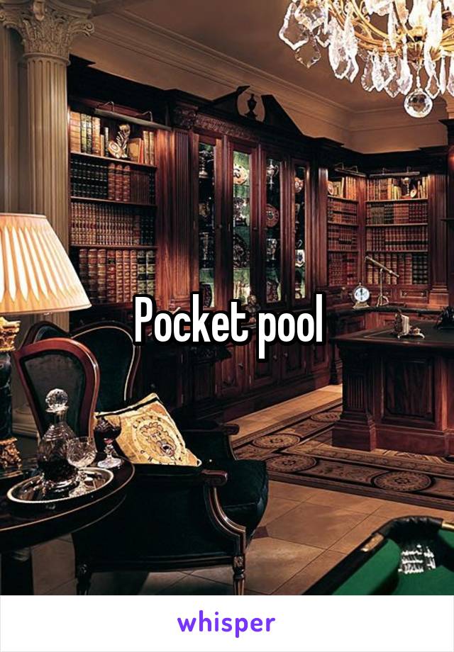 Pocket pool