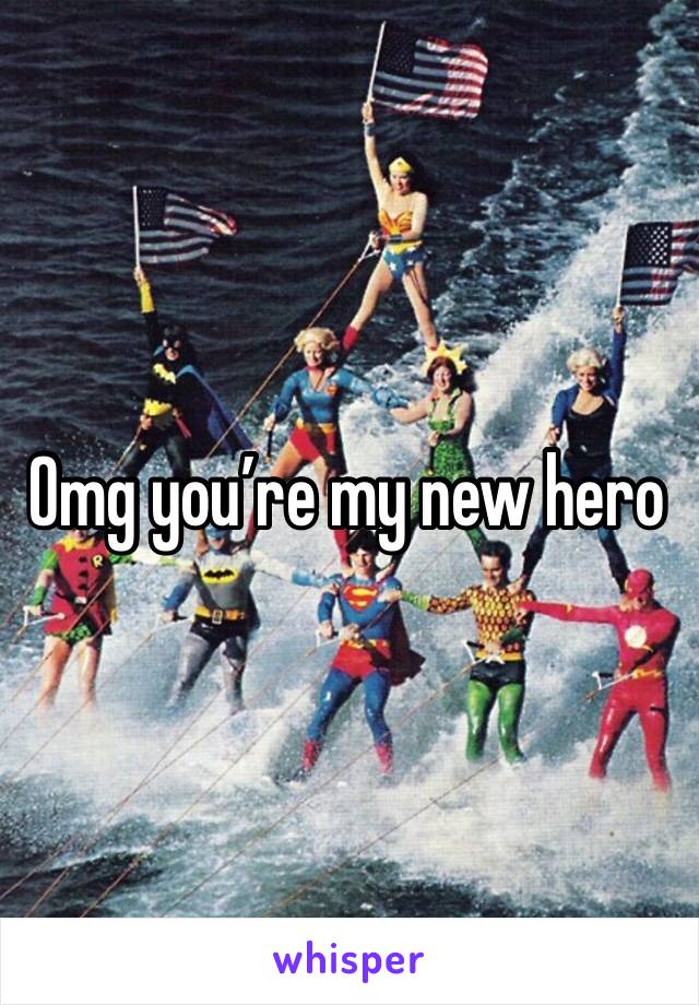 Omg you’re my new hero 