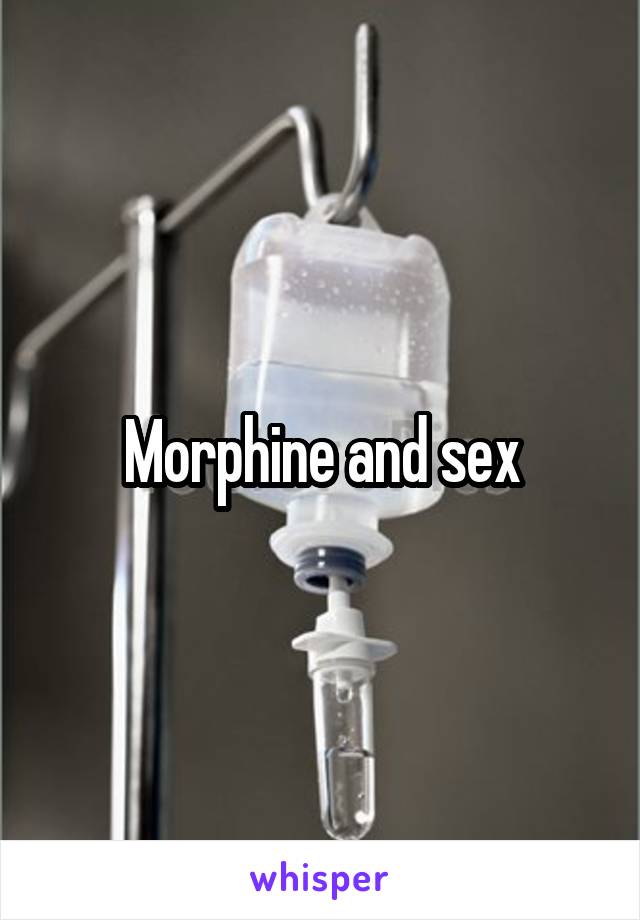 Morphine and sex