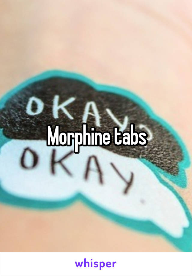 Morphine tabs