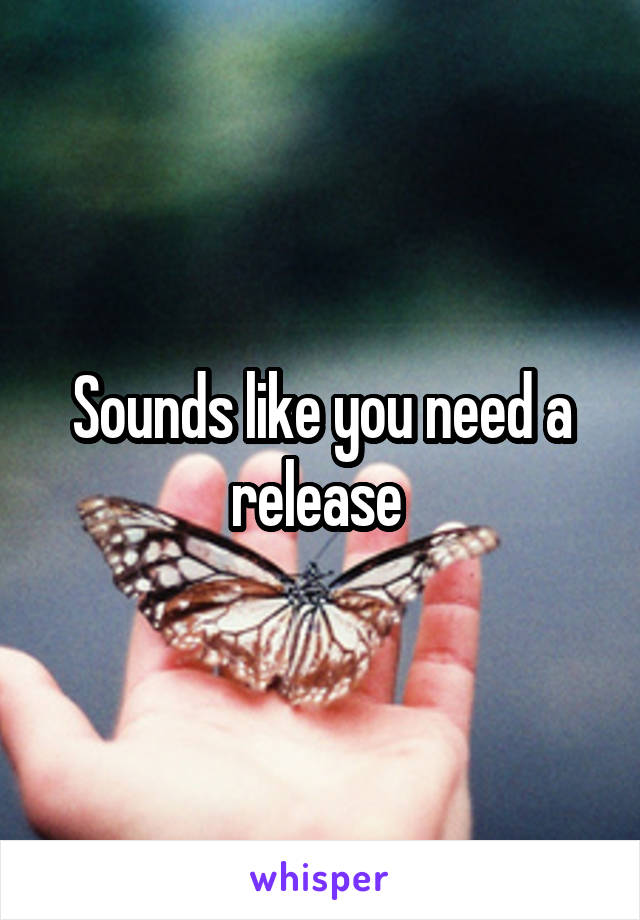 Sounds like you need a release 
