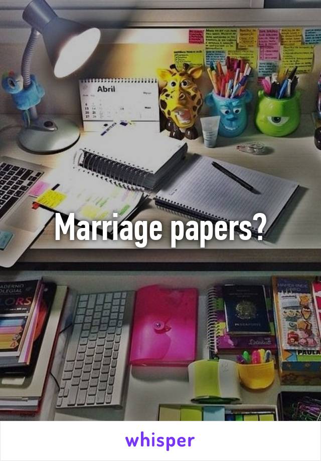 Marriage papers?