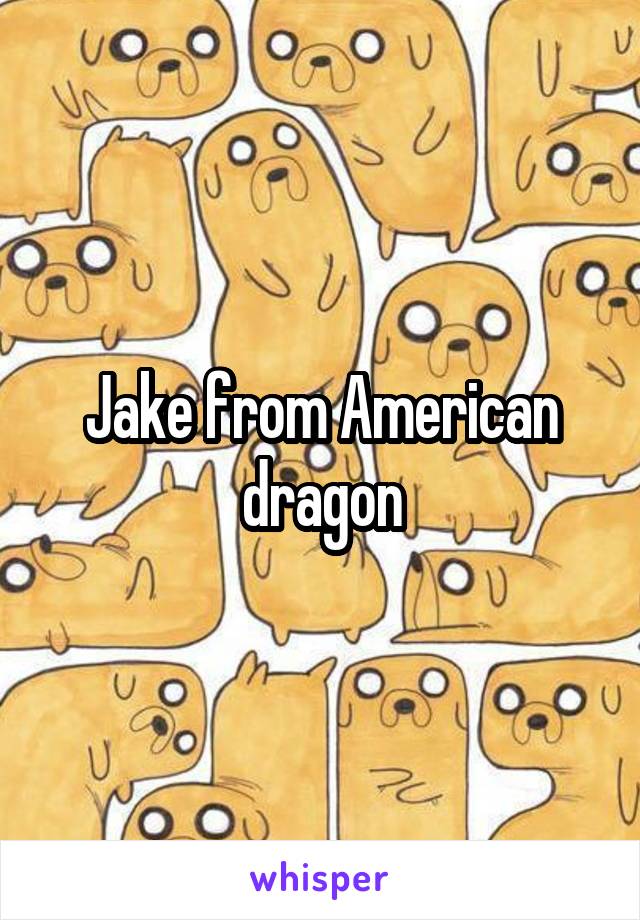Jake from American dragon