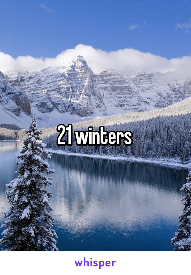21 winters 