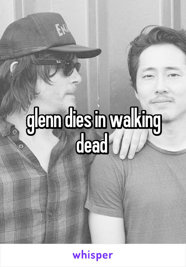 glenn dies in walking dead 