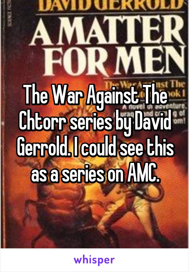 The War Against The Chtorr series by David Gerrold. I could see this as a series on AMC.