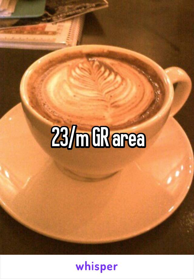 23/m GR area