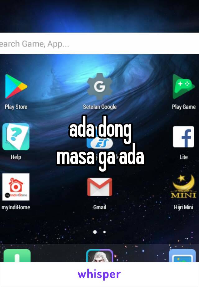 ada dong
masa ga ada