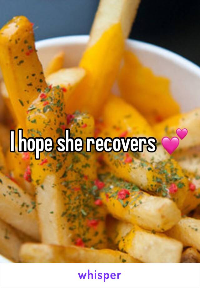 I hope she recovers 💕