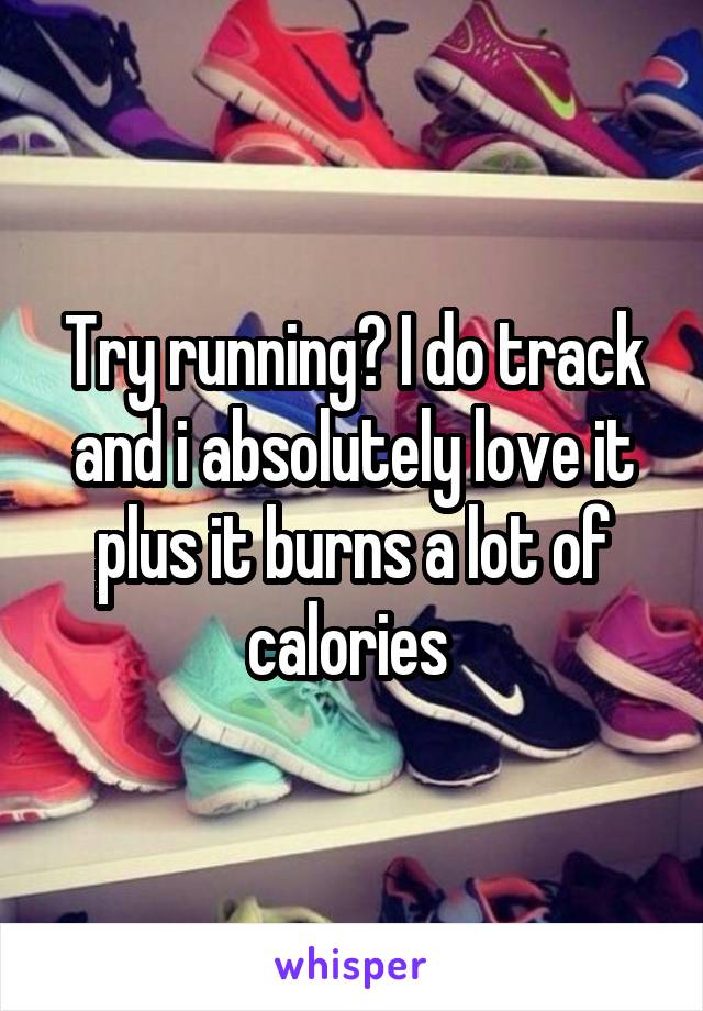 Try running? I do track and i absolutely love it plus it burns a lot of calories 