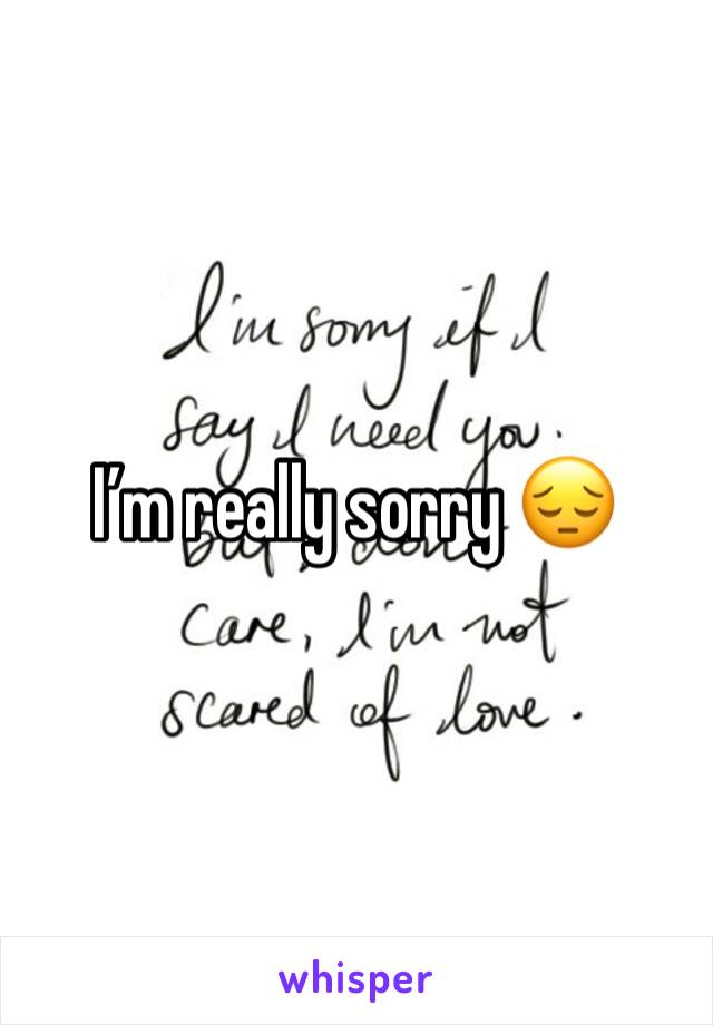 I’m really sorry 😔