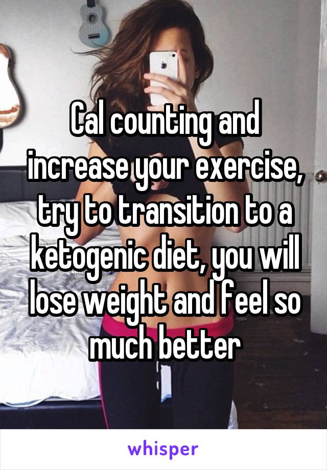 Cal counting and increase your exercise, try to transition to a ketogenic diet, you will lose weight and feel so much better