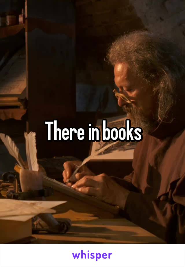 There in books