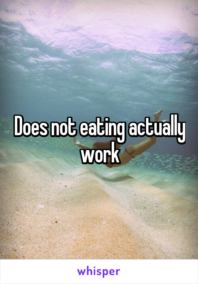 Does not eating actually work