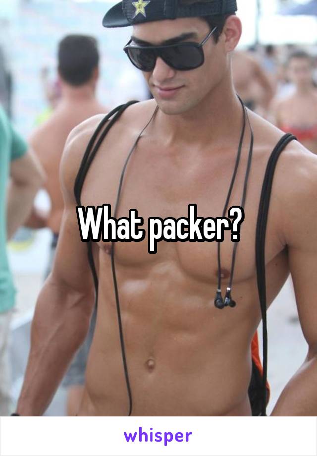 What packer?