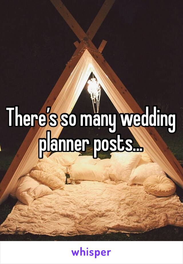 There’s so many wedding planner posts...