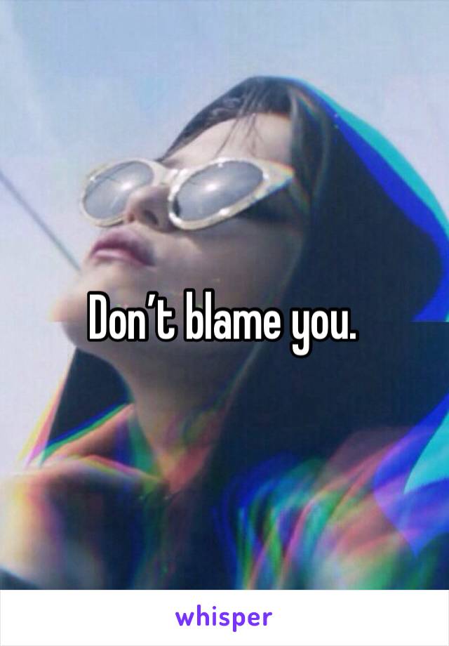 Don’t blame you. 