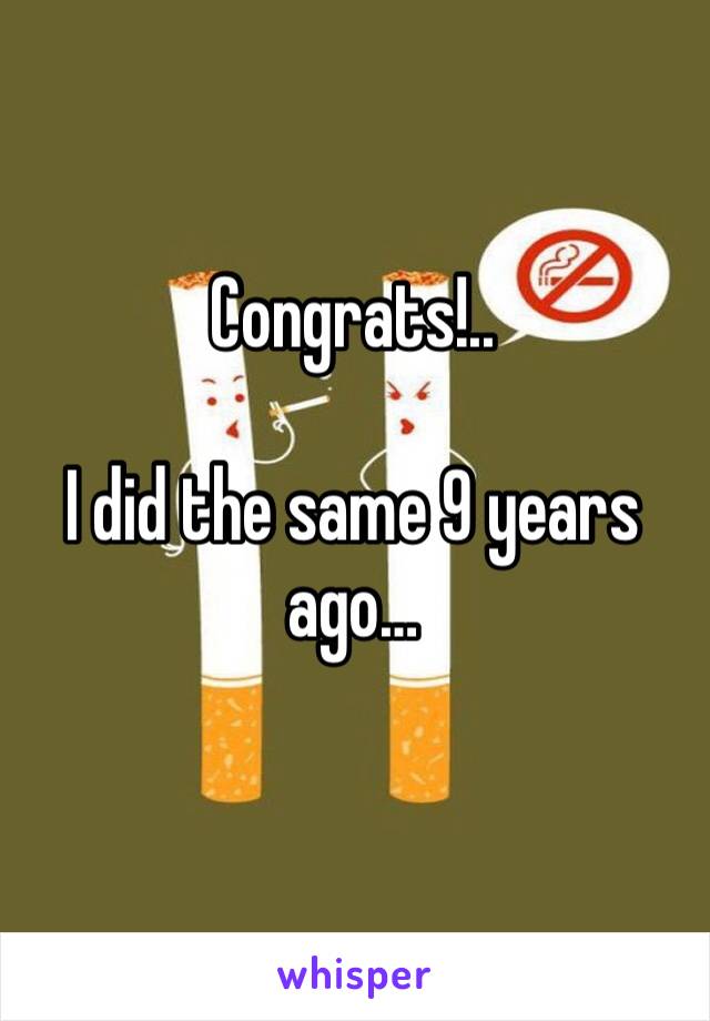 Congrats!..

I did the same 9 years ago…