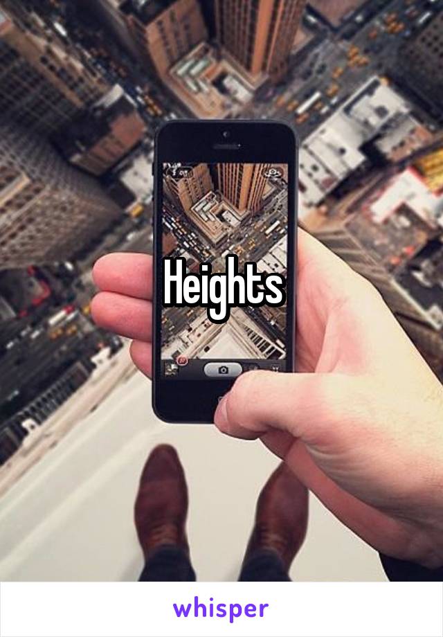 Heights
