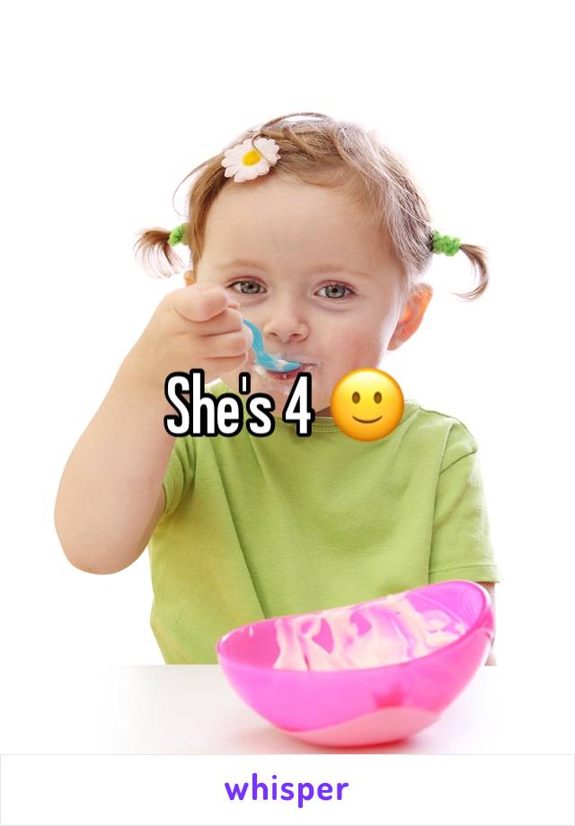 She's 4 🙂