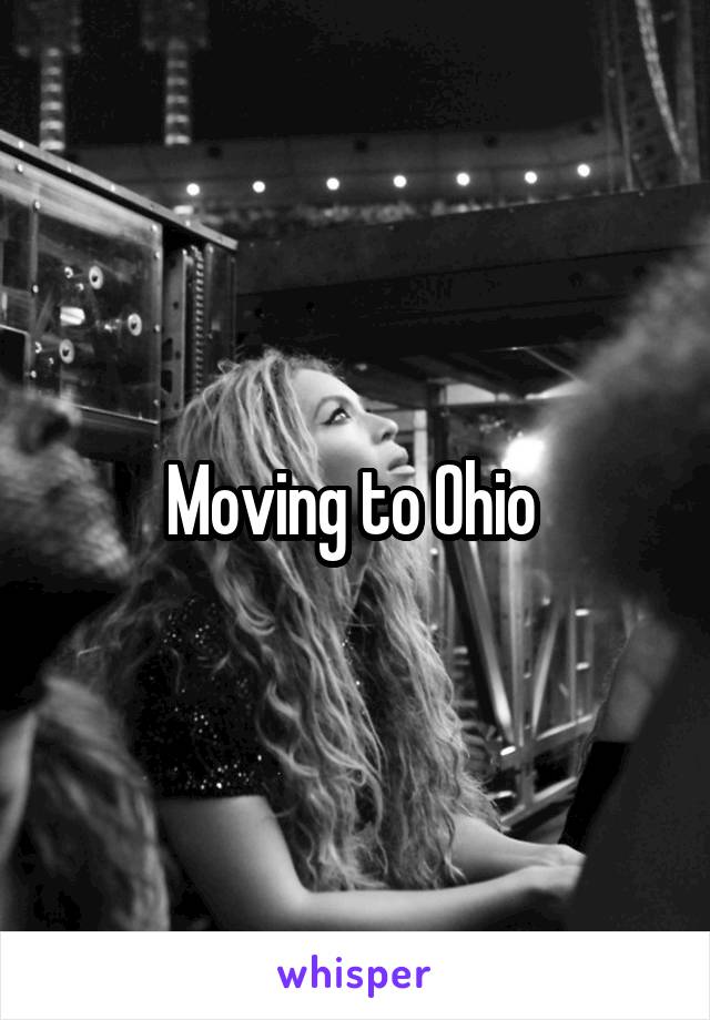 Moving to Ohio 