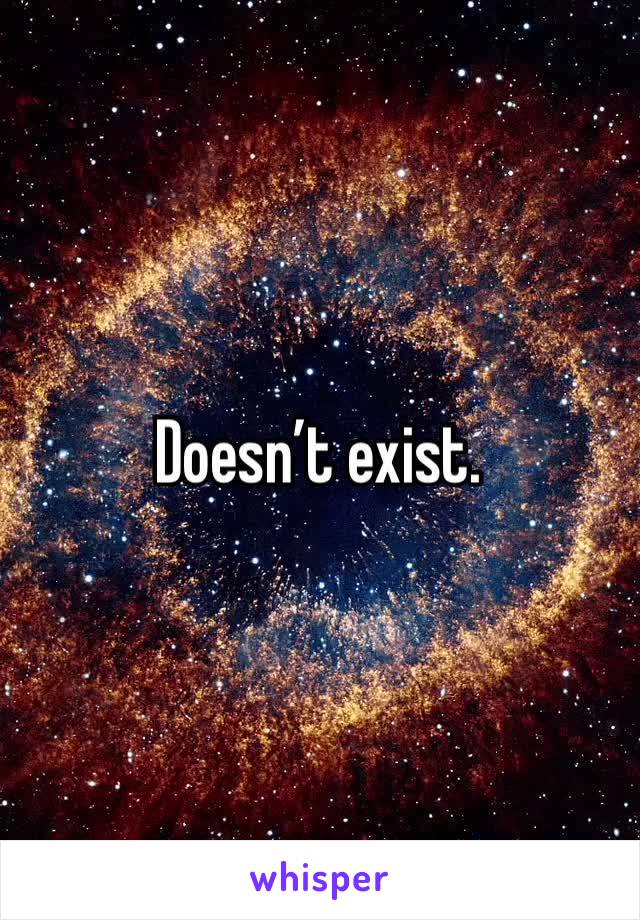 Doesn’t exist.