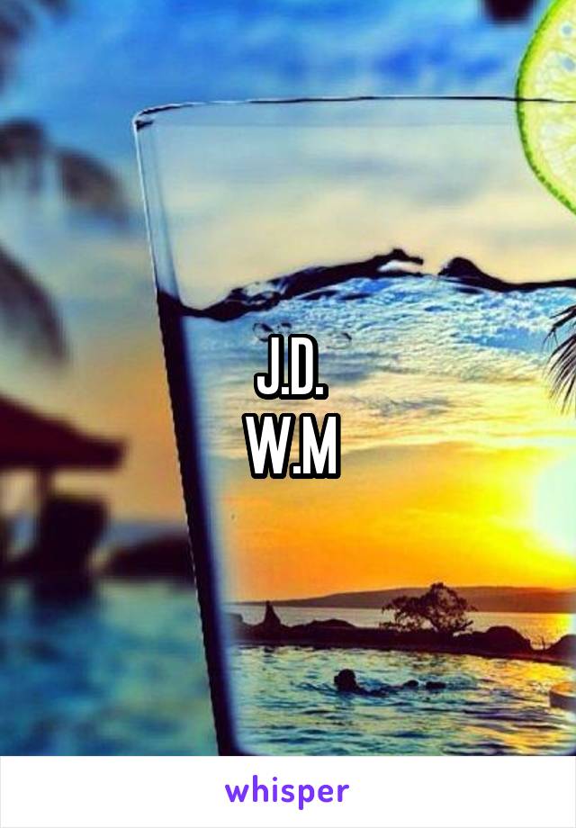 J.D.
W.M