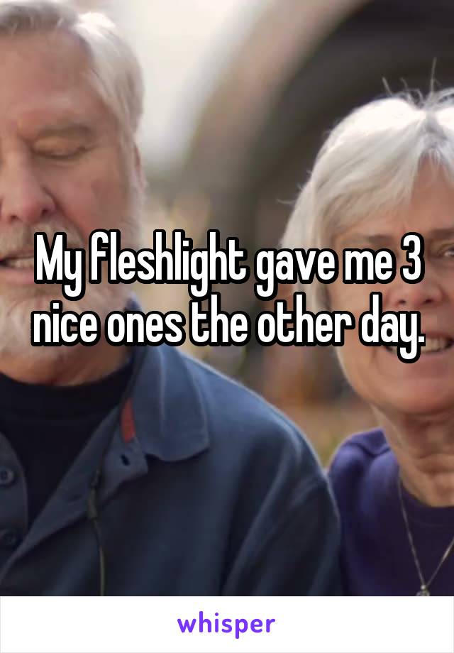 My fleshlight gave me 3 nice ones the other day. 