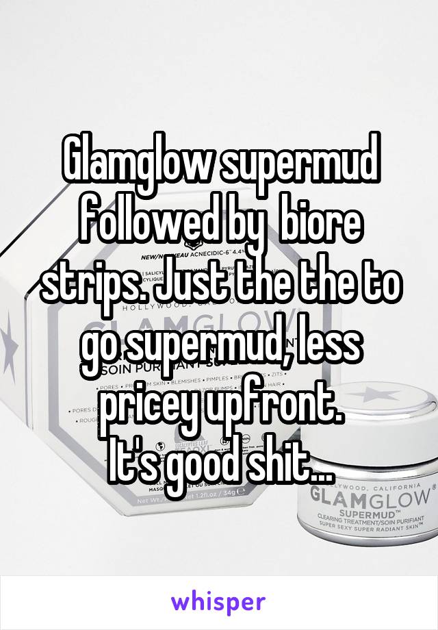 Glamglow supermud followed by  biore strips. Just the the to go supermud, less pricey upfront.
It's good shit...
