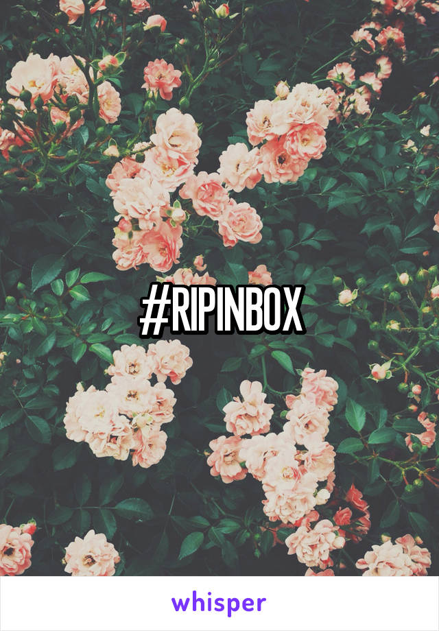 #RIPINBOX