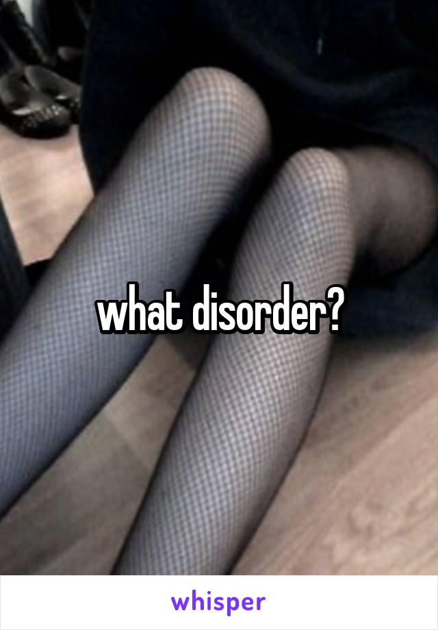 what disorder?