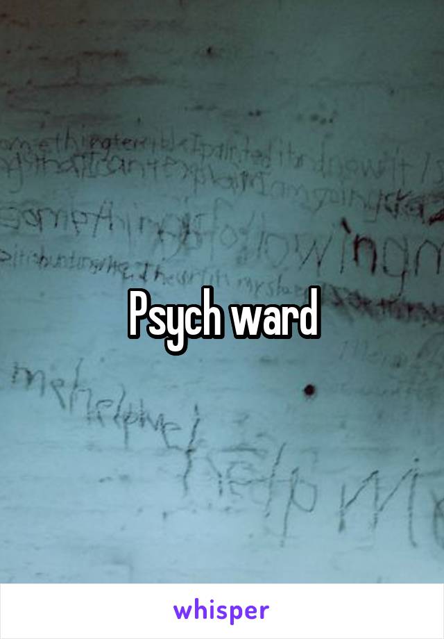 Psych ward