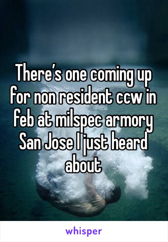 There’s one coming up for non resident ccw in feb at milspec armory San Jose I just heard about