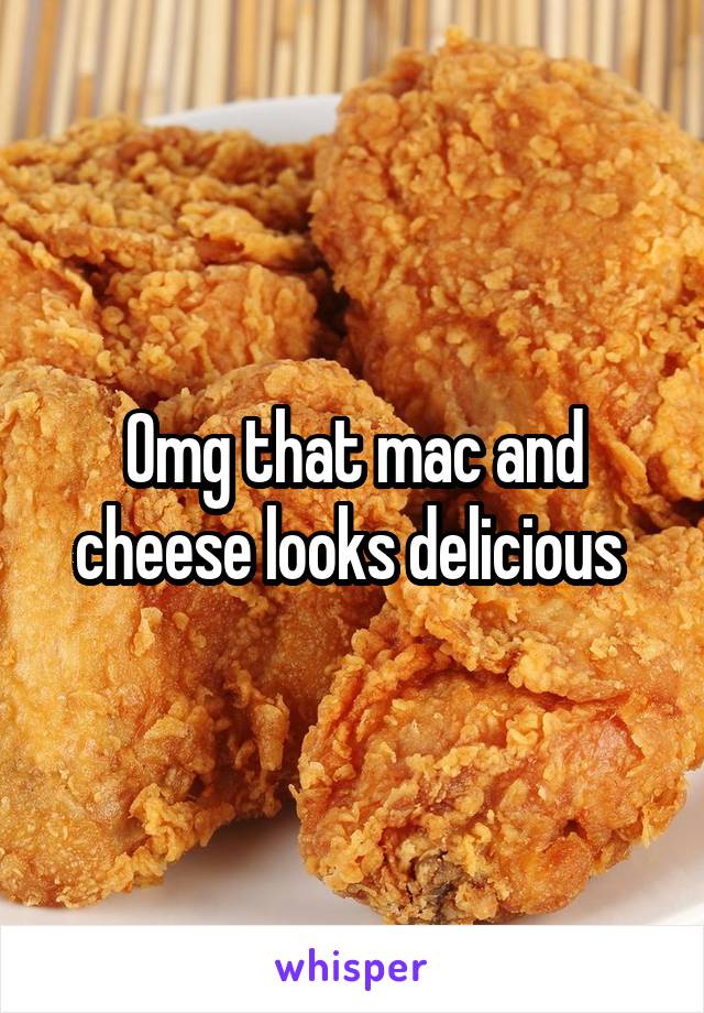 Omg that mac and cheese looks delicious 