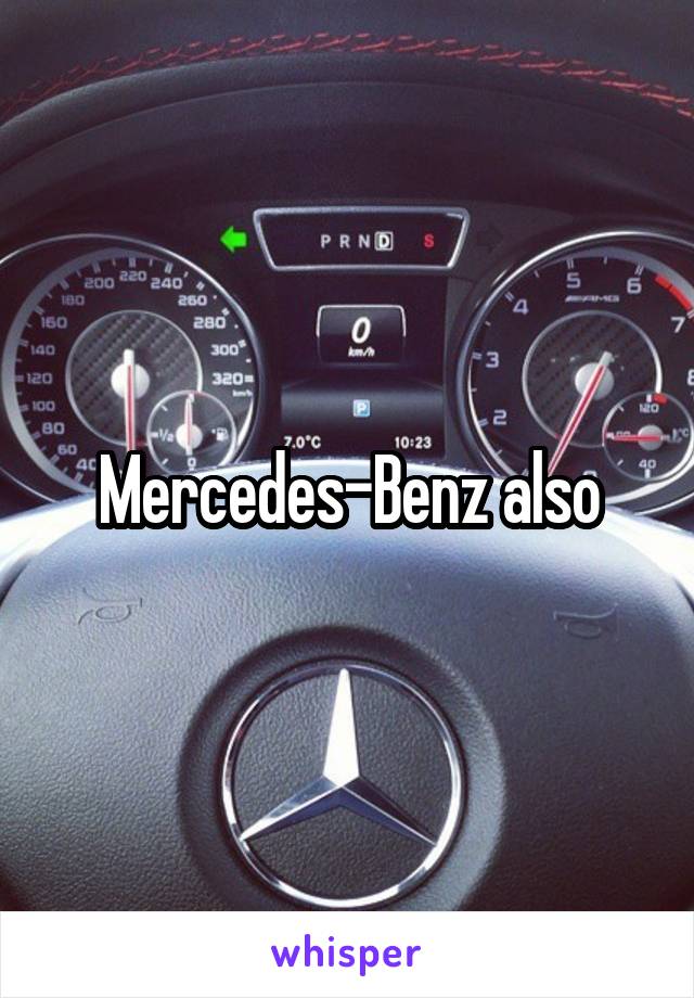Mercedes-Benz also