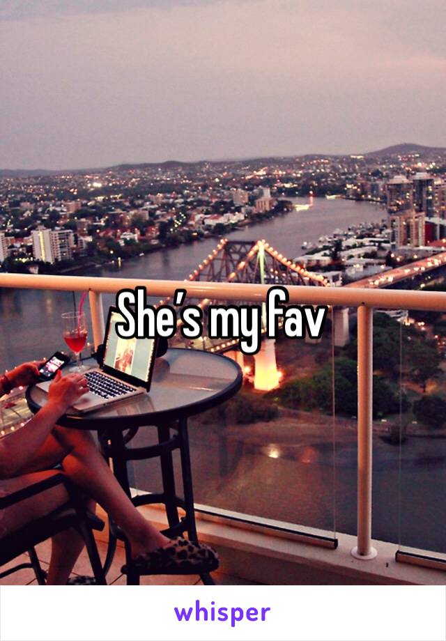 She’s my fav 