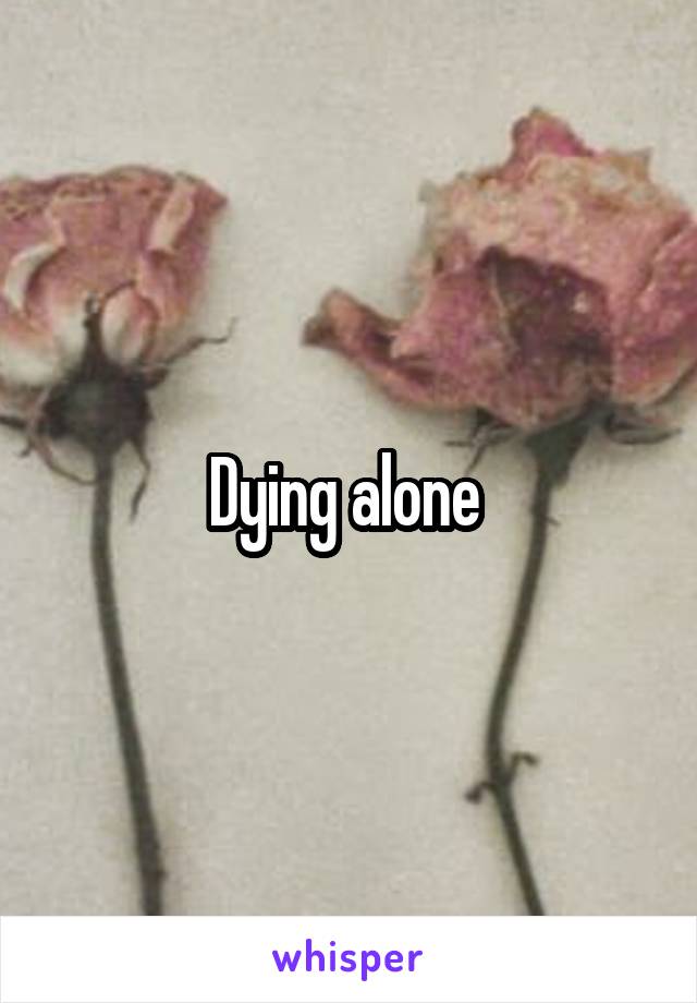 Dying alone 