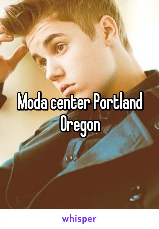 Moda center Portland Oregon