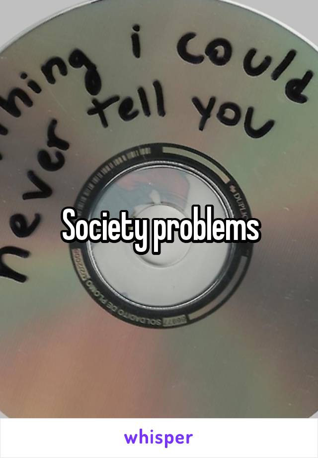 Society problems